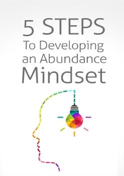 5 Steps To Developing an Abundance Mindset_Neat