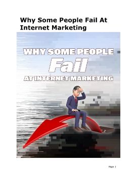 Why Some People Fail At Internet Marketing