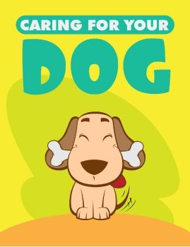 Caring For Your Dog