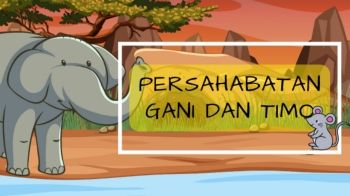 Cerita Persahabatan Gani dan Timo