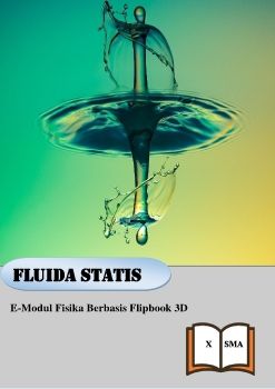 FLUIDA STATIS E-MODUL FISIKA BERBASIS FLIPBOOK 3D