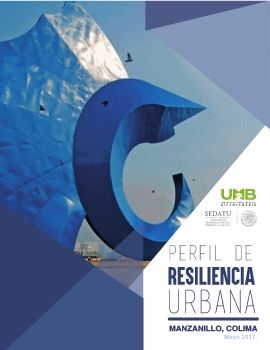 PERFIL DE RESILIENCIA URBANA DE MANZANILLO