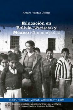 Educación en Bolivia (Warisata) y México (Chuminópolis) Arturo Vilchis