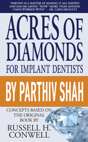 Acres of Diamonds For Implant Dentists