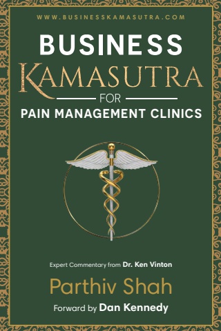 Business Kamasutra for Pain Management Clinics