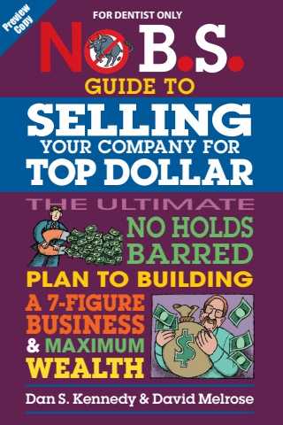 Preview Copy No BS Guide to Selling Your Company for Top Dollar for Dentist Only