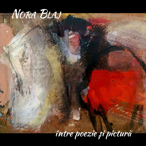 Nora Blaj - Intre poezie si pictura