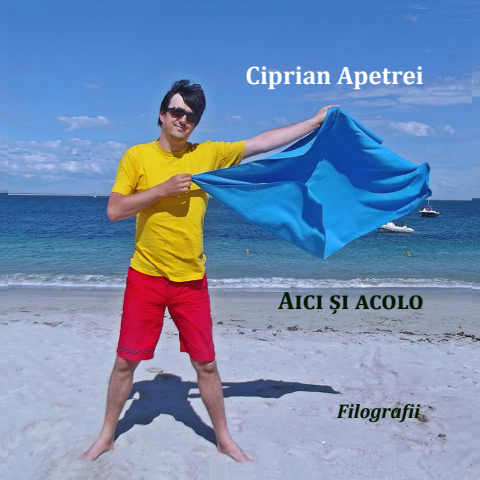 Ciprian Apetrei - Aici si acolo