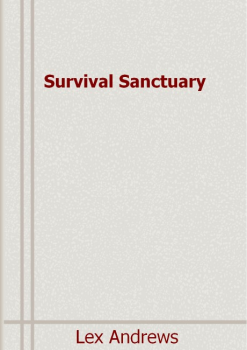 Survival Sanctuary E-BOOK Lex Andrews PDF Download (DIY Projects & Plans)