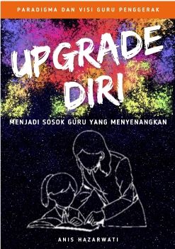 UPGRADE DIRI MENJADI SOSOK GURU YANG MENYENANGKAN