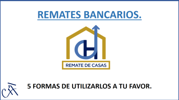 5 formas de utilizar los remates bancarios a mi favor