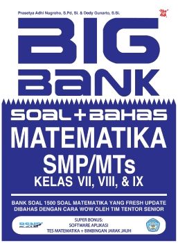 Big Bank Soal + Bahas Matematika SMP Kelas VII, VIII, & IX