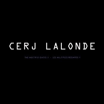 CERJ LALONDE - Multiple Gazes - 2022