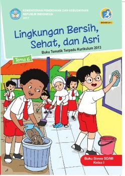 Kelas 1 Tema 6 Buku Siswa - Lingkungan Bersih