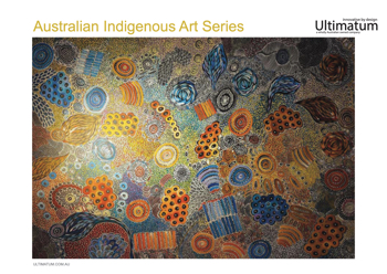 Ultimatum - Australian Indigenous Art Series