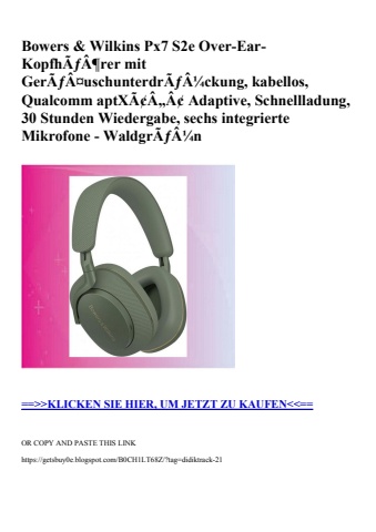 5593 bowers   wilkins px7 s2e over-ear-kopfhãƒâ¶rer mit gerãƒâ¤uschunterdrãƒâ¼ckung  kabellos  qualcomm