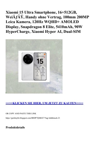 2092 xiaomi 15 ultra smartphone  16 512gb  weiãƒâÿ  handy ohne vertrag  100mm 200mp leica kamera  120hz