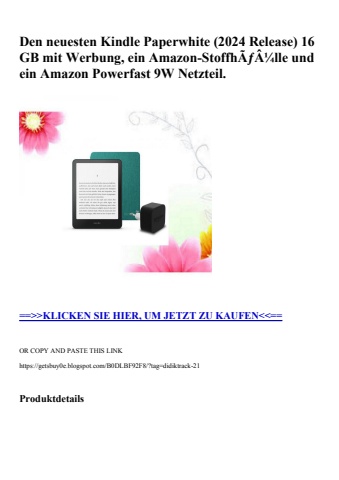 4067 den neuesten kindle paperwhite  2024 release  16 gb mit werbung  ein amazon-stoffhãƒâ¼lle und ein a
