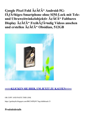 2655 google pixel fold ã¢â€â“ android-5g-fãƒâ¤higes-smartphone ohne sim-lock mit tele- und ultraweitwink