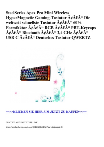7004 steelseries apex pro mini wireless hypermagnetic gaming-tastatur ã¢â€â“ die weltweit schnellste tas