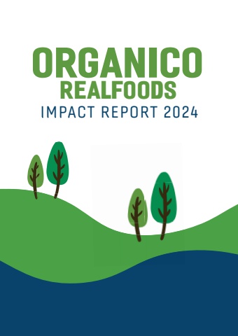 Organico Realfoods Impact Report 2025