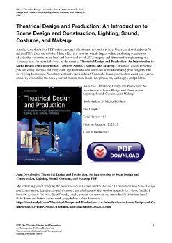 Theatrical Design and Production: An Introduction to Scene Design and Construction, Lighting, Sound, Costume, and MakeupJ. Michael Gillette