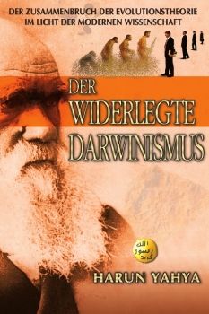 Der widerlegte Darwinismus