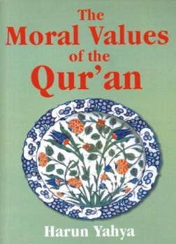 The Moral Values of the Qur'an