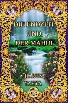 Die Endzeit und der Mahdi 