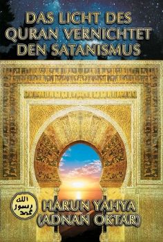 Das Licht des Koran vernichtet den Satanismus