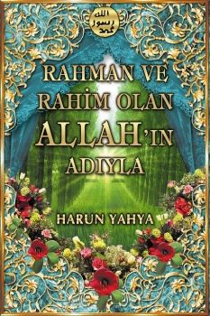 Rahman ve Rahim Olan Allah'ın Adıyla