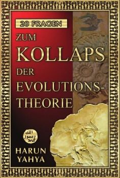 20 Fragen zum Kollaps der Evolutionstheorie