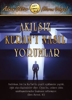  Akılsız Kuran'ı Nasıl Yorumlar