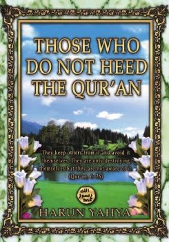 Those Who Do Not Heed The Qur'an