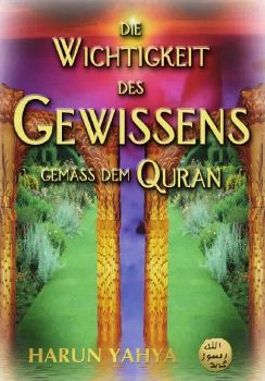 Die Wichtigkeit des Gewissens gemäß dem Koran 