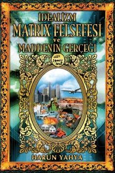 İdealizm Matrix Felsefesi ve Maddenin Gerçeği