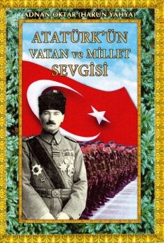 Atatürk'ün Vatan ve Millet Sevgisi 