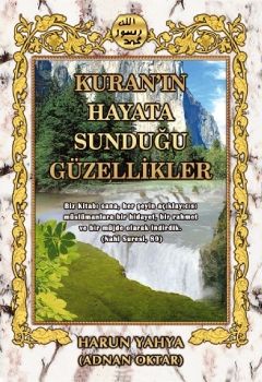  Kuran'ın Hayata Sunduğu Güzellikler