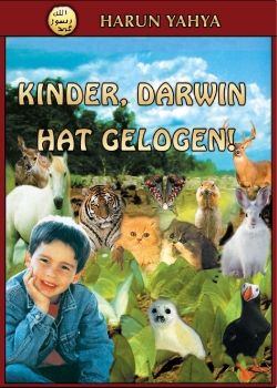 Kinder, Darwin hat gelogen !