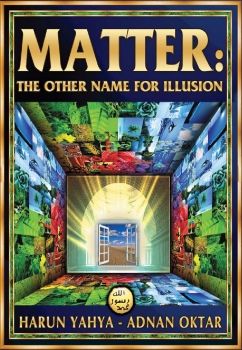 Matter: The Other Name for Illusion