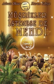 Müşrikler İstemese de Mehdi