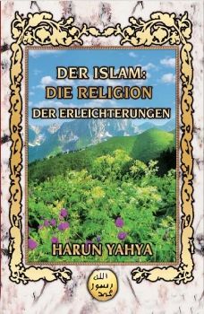 Der Islam: Die Religion der Erleichterung