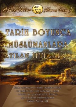 Tarih Boyunca Müslümanlara Atılan İftiralar