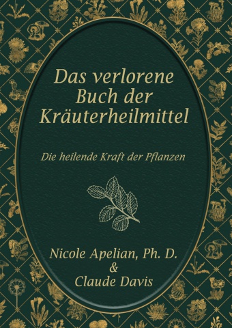 Das verlorene Buch der Kräuterheilmittel