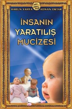 İnsanın Yaratılış Mucizesi 