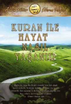 Kuran ile Hayat Nasıl Yaşanır