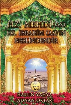 Hz. Mehdi (as) Hz. İbrahim (as)'ın Neslindendir