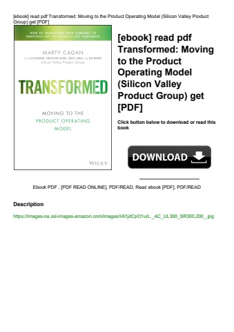 [ebook] read pdf transformed moving to the product operating model (silicon valley product group) ge