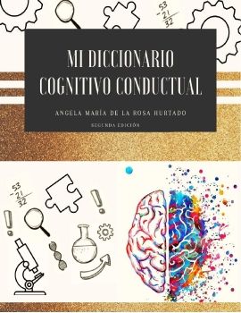 MI DICCIONARIO COGNITIVO CONDUCTUAL