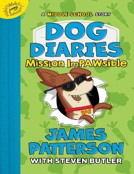 Dog Diaries: Mission Impawsible - James Patterson